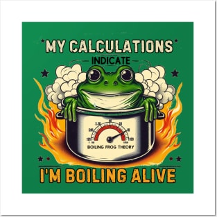 The boiling frog theory Posters and Art